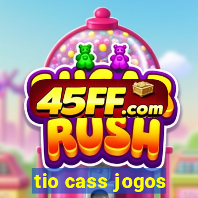 tio cass jogos